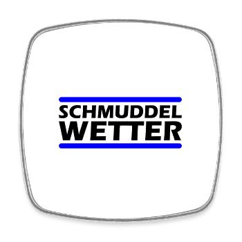 Schmuddel Wetter - Viereckiger Kühlschrankmagnet - Weiß - Vorne