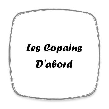 les copains d'abord - Magnet carré - blanc - Devant