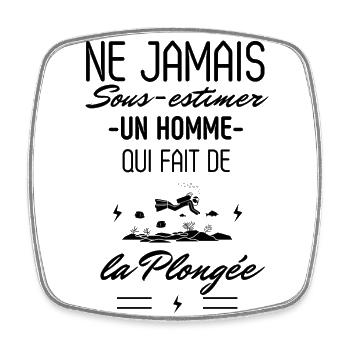 Ne jamais Sous estimer un Homme Plongeur - Magnet carré - blanc - Devant