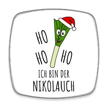 Nikolauch Ho Ho Ho Ich bin der Nikolauch in schw - Viereckiger Kühlschrankmagnet - Weiß - Vorne