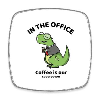 In the office, coffee is our superpower - meme - Viereckiger Kühlschrankmagnet - Weiß - Vorne