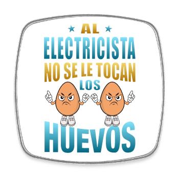 The electrician does not touch his balls - Square fridge magnet - white - Front