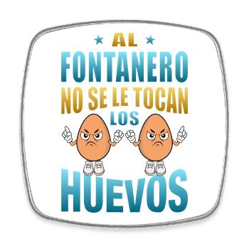 The plumber does not touch his eggs - Square fridge magnet - white - Front