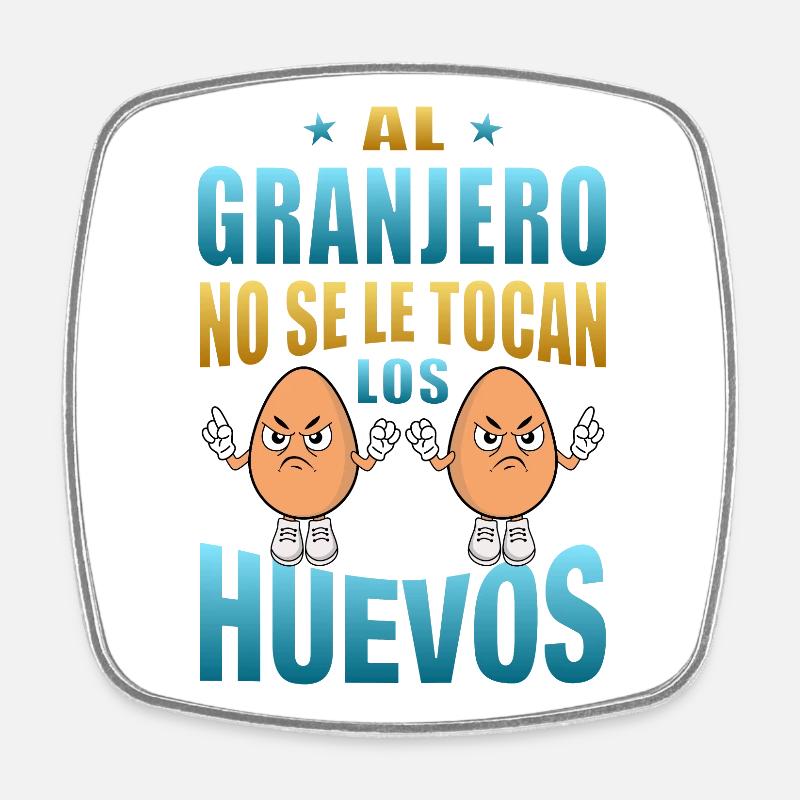 The farmer does not touch his eggs - Square fridge magnet - white