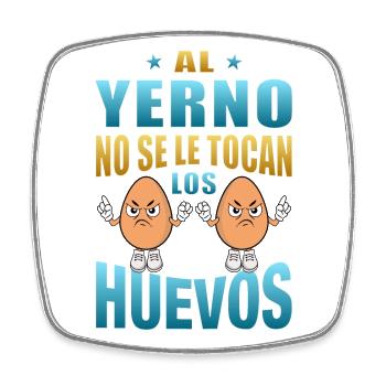 The son-in-law does not touch his balls - Square fridge magnet - white - Front