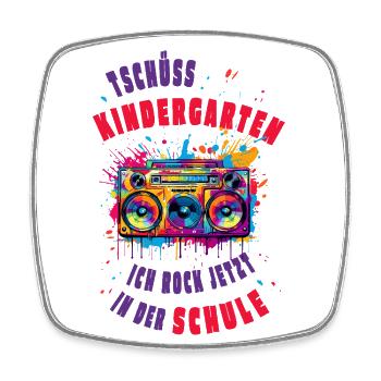 Tschüss Kindergarten -Ich rock jetzt in der Schule - Viereckiger Kühlschrankmagnet - Weiß - Vorne