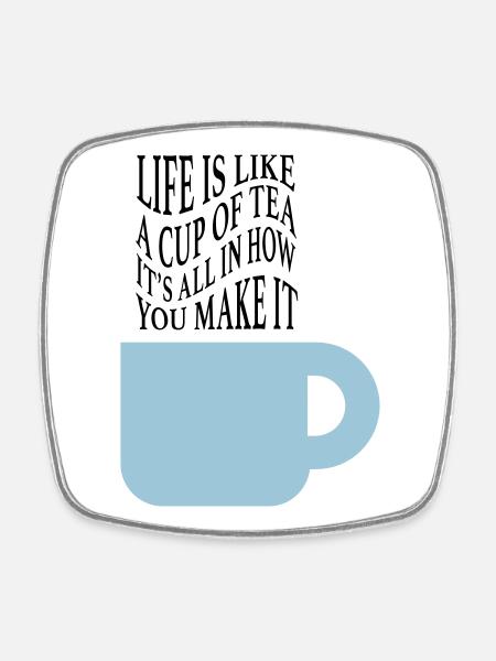 Life like tea - Square fridge magnet - white