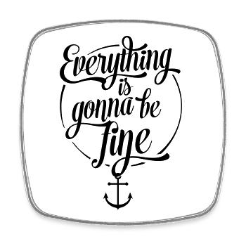 Everything is gonna be fine, Alles wird gut, Anker - Viereckiger Kühlschrankmagnet - Weiß - Vorne