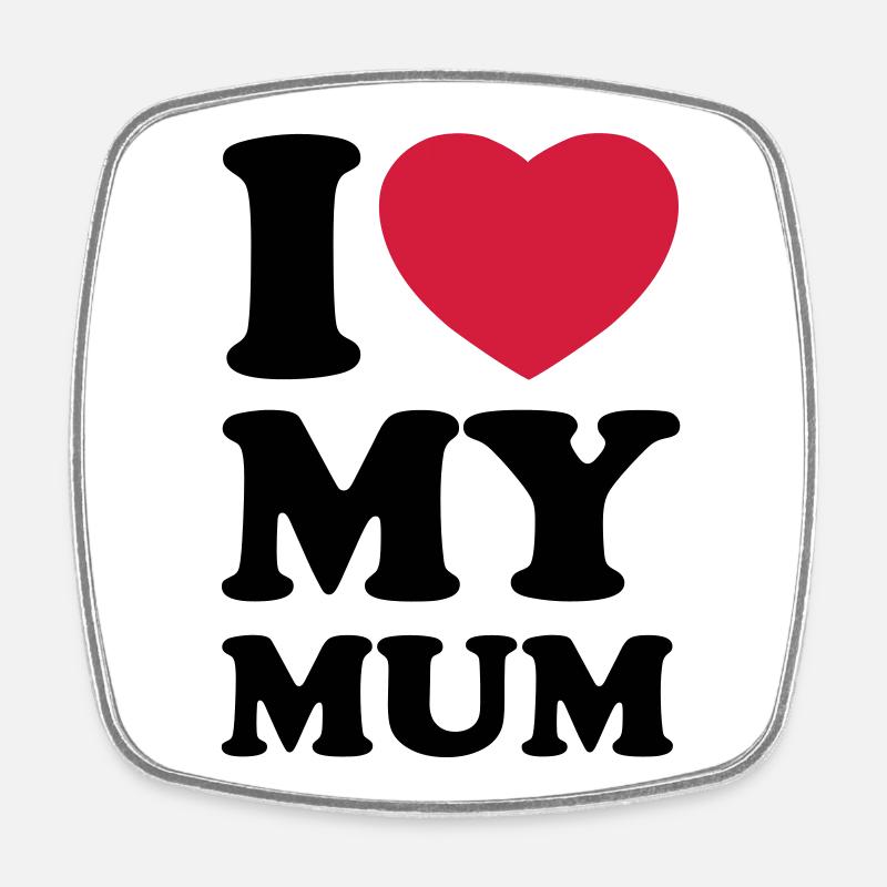I love my mum - Square fridge magnet - white