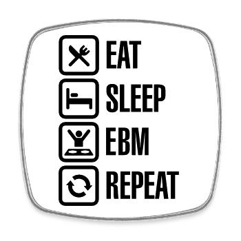 Eat Sleep EBM Repeat - Magnet carré - blanc - Devant