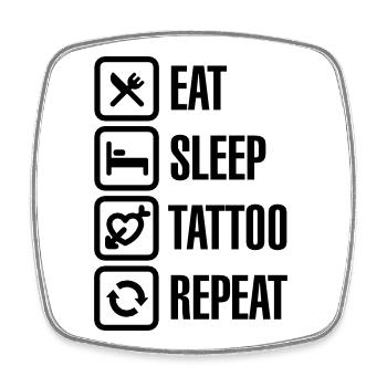 Eat - Sleep - Tattoo - Repeat - Square fridge magnet - white - Front