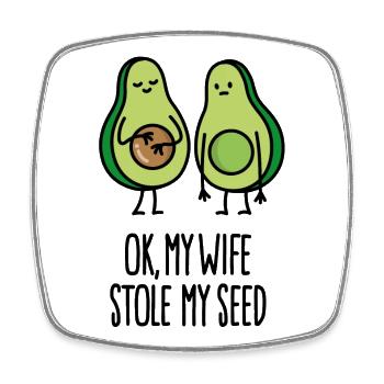 My wife stole my seed Avocado schwanger Paar Witz - Viereckiger Kühlschrankmagnet - Weiß - Vorne