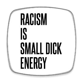 Racisme dit - Magnet carré - blanc - Devant