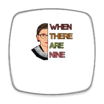 When there are nine RBG Feminist Ruth Bader - Square fridge magnet - white - Front