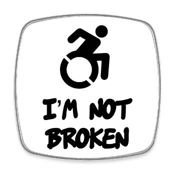 A wheelchair user is not broken * - Square fridge magnet - white - Front