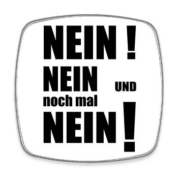 Nein mit Ausrufezeichen - erfordert Akzeptanz - Viereckiger Kühlschrankmagnet - Weiß - Vorne