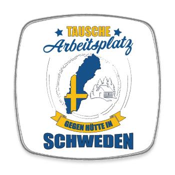 Tausche Arbeitsplatz gegen Hütte in Schweden - Viereckiger Kühlschrankmagnet - Weiß - Vorne