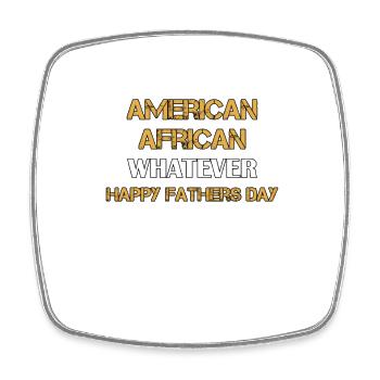 Amerikanisch Afrikanisch Whatever Vatertag - Viereckiger Kühlschrankmagnet - Weiß - Vorne