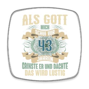 43. Geburtstag Als Gott Mich Schuf Vor - Viereckiger Kühlschrankmagnet - Weiß - Vorne