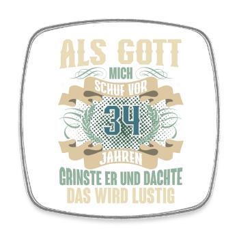 34. Geburtstag Als Gott Mich Schuf Vor - Viereckiger Kühlschrankmagnet - Weiß - Vorne