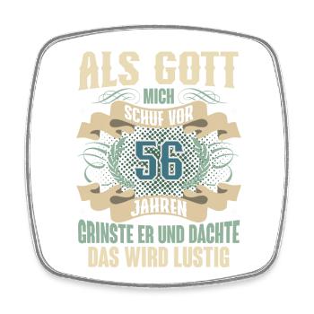 56. Geburtstag Als Gott Mich Schuf Vor - Viereckiger Kühlschrankmagnet - Weiß - Vorne