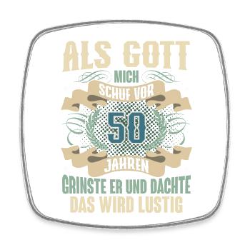 50. Geburtstag Als Gott Mich Schuf Vor - Viereckiger Kühlschrankmagnet - Weiß - Vorne