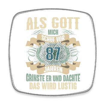 87. Geburtstag Als Gott Mich Schuf Vor - Viereckiger Kühlschrankmagnet - Weiß - Vorne