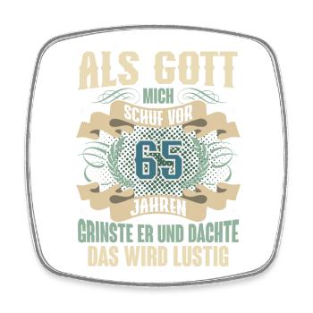 65. Geburtstag Als Gott Mich Schuf Vor - Viereckiger Kühlschrankmagnet - Weiß - Vorne