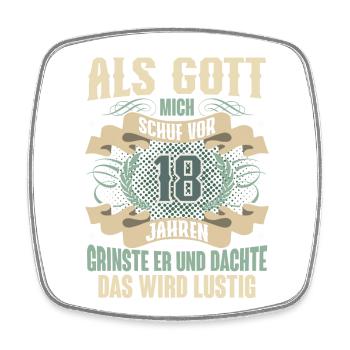 18. Geburtstag Als Gott Mich Schuf Vor - Viereckiger Kühlschrankmagnet - Weiß - Vorne