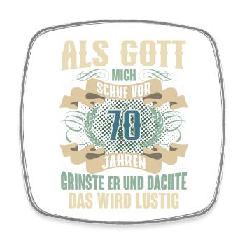 70. Geburtstag Als Gott Mich Schuf Vor - Viereckiger Kühlschrankmagnet - Weiß - Vorne