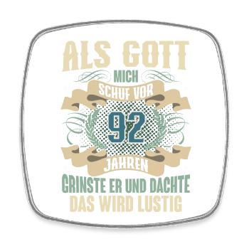92. Geburtstag Als Gott Mich Schuf Vor - Viereckiger Kühlschrankmagnet - Weiß - Vorne