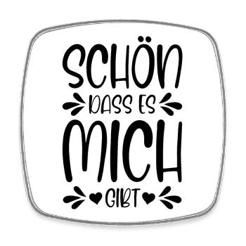 Schön dass es mich gibt - Viereckiger Kühlschrankmagnet - Weiß - Vorne