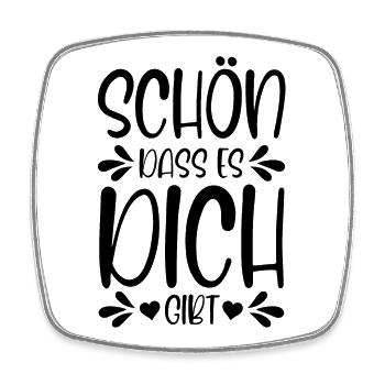 Schön dass es dich gibt - Viereckiger Kühlschrankmagnet - Weiß - Vorne