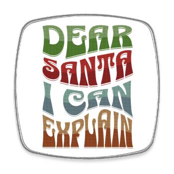 Dear Santa I Can Explain Weihnachten Spruch - Viereckiger Kühlschrankmagnet - Weiß - Vorne