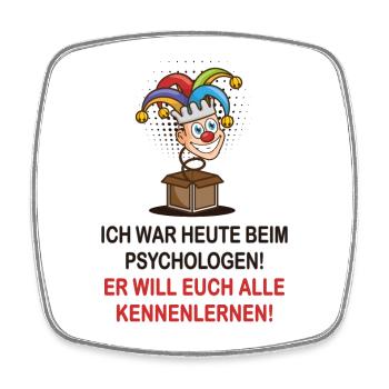 Ich war heute beim Psychologen - Viereckiger Kühlschrankmagnet - Weiß - Vorne