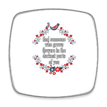 Find Someone Who Grows Flowers in You - Square fridge magnet - white - Front