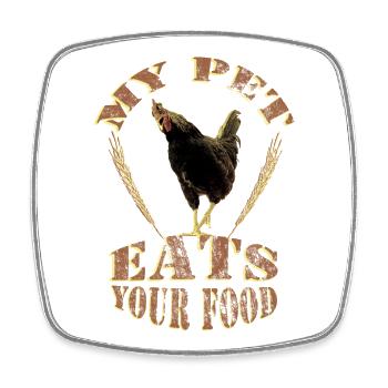 Poulet - mon animal mange votre nourriture - Magnet carré - blanc - Devant