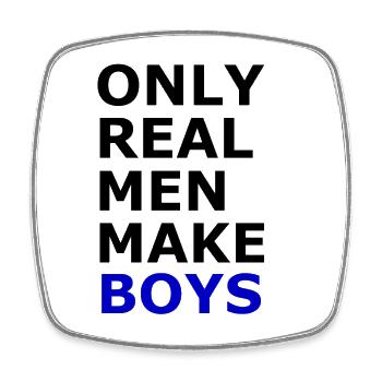 Echte Männer machen Jungs - Viereckiger Kühlschrankmagnet - Weiß - Vorne