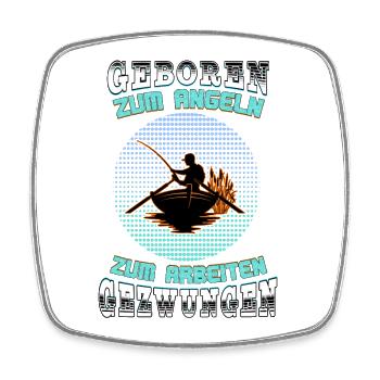 Zum Angeln geboren - Funny Angler Geschenk - Fisch - Viereckiger Kühlschrankmagnet - Weiß - Vorne