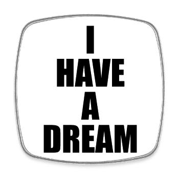 I Have a Dream - Square fridge magnet - white - Front