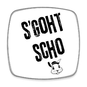 S'goht scho | Redewendung - Viereckiger Kühlschrankmagnet - Weiß - Vorne