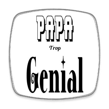 Papa Trop Génial Père - Magnet carré - blanc - Devant