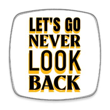 Motivation Let's Go Never Look Back - Magnet carré - blanc - Devant