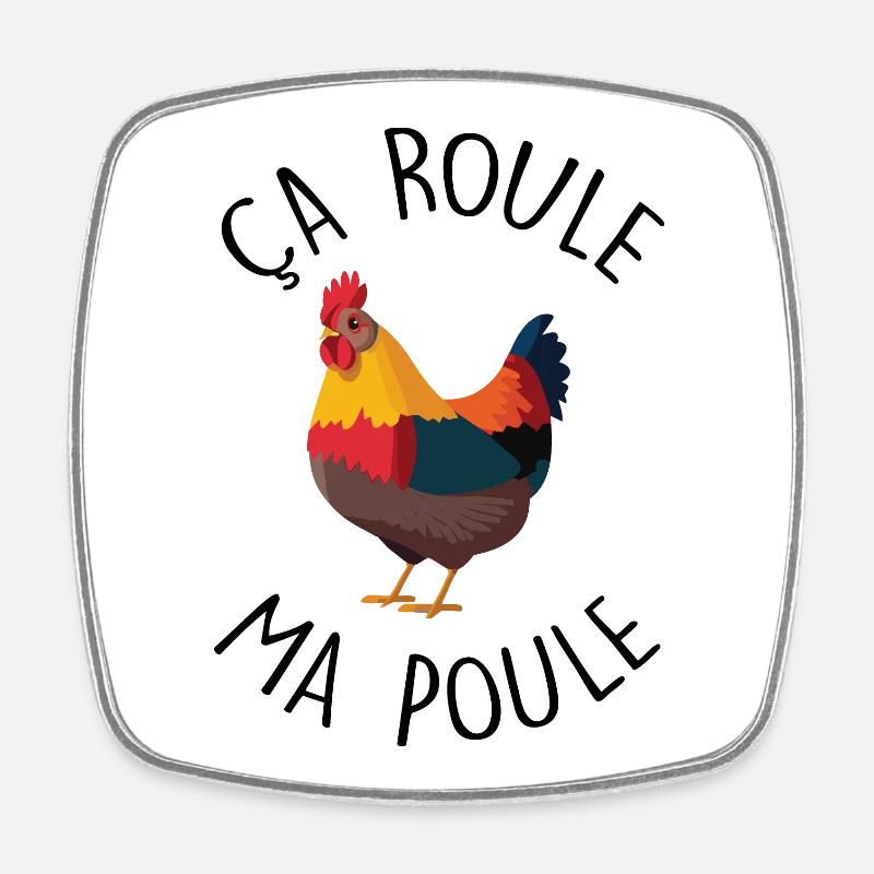 Ça roule ma poule ! - Magnet carré - blanc