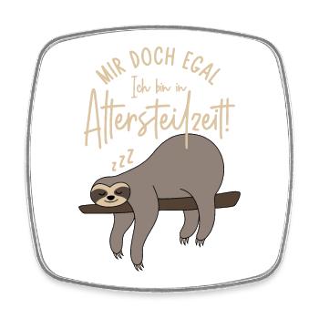 Faultier Mir doch egal Ich bin in Altersteilzeit - Viereckiger Kühlschrankmagnet - Weiß - Vorne