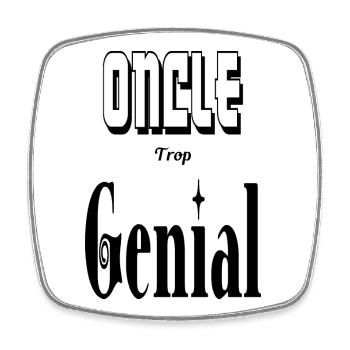 Oncle Trop Génial Tonton - Magnet carré - blanc - Devant