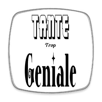Tante Trop Géniale Tata - Magnet carré - blanc - Devant
