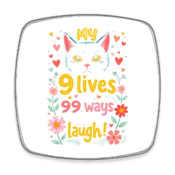 MEINE KATZE HAT 9 LEBEN UND 99 MÖGLICHKEITEN, MICH ZUM LACHEN ZU BRINGEN - Viereckiger Kühlschrankmagnet - Weiß - Vorne
