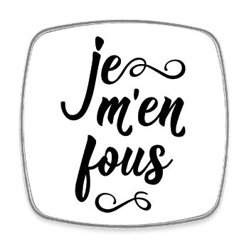 Je m'en fous - Magnet carré - blanc - Devant
