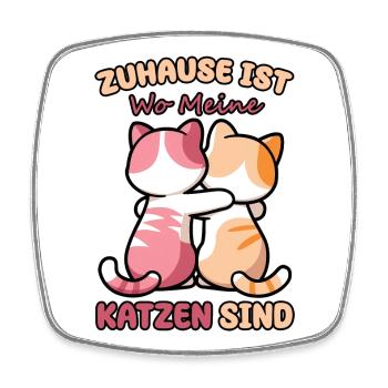 Lustiger Spruch Zuhause ist, wo meine Katzen sind - Viereckiger Kühlschrankmagnet - Weiß - Vorne
